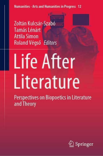 Stock image for Life After Literature: Perspectives on Biopoetics in Literature and Theory for sale by Revaluation Books