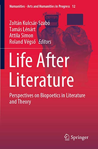 Imagen de archivo de Life After Literature: Perspectives on Biopoetics in Literature and Theory a la venta por Revaluation Books