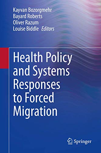 Stock image for Health Policy and Systems Responses to Forced Migration for sale by AwesomeBooks