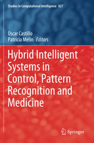 9783030341374: Hybrid Intelligent Systems in Control, Pattern Recognition and Medicine: 827 (Studies in Computational Intelligence, 827)