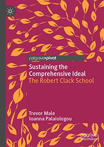 Imagen de archivo de Sustaining the Comprehensive Ideal: The Robert Clack School a la venta por WorldofBooks