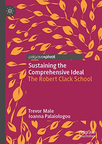 Stock image for Sustaining the Comprehensive Ideal: The Robert Clack School for sale by WorldofBooks