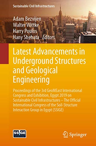 Imagen de archivo de Latest Advancements in Underground Structures and Geological Engineering. Proceedings of the 3rd GeoMEast International Congress and Exhibition, Egypt 2019 on Sustainable Civil Infrastructures The Official International Congress of the Soil-Structure Interaction Group in Egypt (SSIGE). a la venta por Gast & Hoyer GmbH