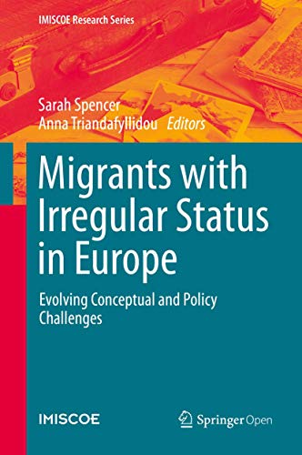 Beispielbild fr Migrants with Irregular Status in Europe: Evolving Conceptual and Policy Challenges (IMISCOE Research Series) zum Verkauf von Bookmonger.Ltd