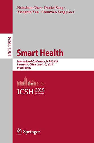 9783030344818: Smart Health: International Conference, ICSH 2019, Shenzhen, China, July 1–2, 2019, Proceedings: 11924