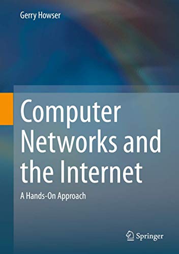 Beispielbild fr Computer Networks and the Internet: A Hands-On Approach [Hardcover] Howser, Gerry zum Verkauf von SpringBooks