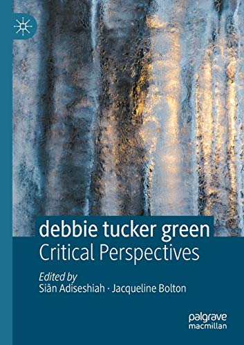 9783030345839: debbie tucker green: Critical Perspectives