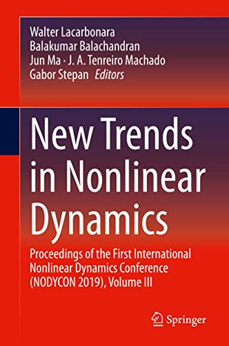 9783030347239: New Trends in Nonlinear Dynamics: Proceedings of the First International Nonlinear Dynamics Conference (NODYCON 2019), Volume III