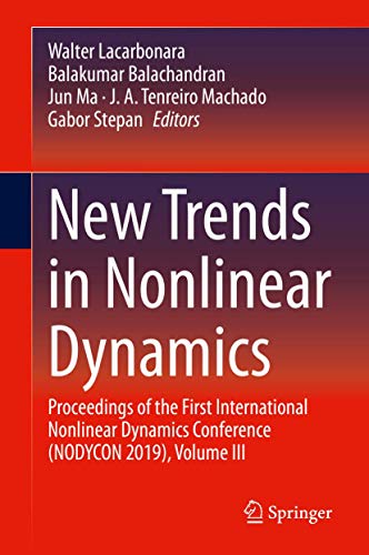 9783030347239: New Trends in Nonlinear Dynamics: Proceedings of the International Nonlinear Dynamics Conference NODYCON 2019: Proceedings of the First International ... Conference (NODYCON 2019), Volume III