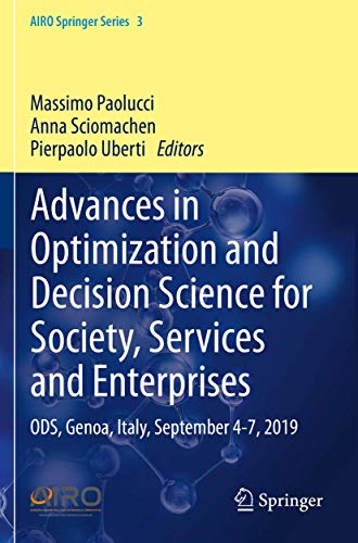 Stock image for Advances in Optimization and Decision Science for Society, Services and Enterprises: Ods, Genoa, Italy, September 4-7, 2019 for sale by Revaluation Books
