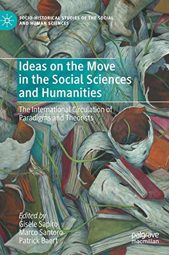 9783030350239: Ideas on the Move in the Social Sciences and Humanities: The International Circulation of Paradigms and Theorists