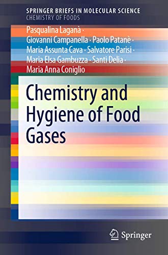 Stock image for Chemistry and Hygiene of Food Gases (SpringerBriefs in Molecular Science) for sale by Lucky's Textbooks