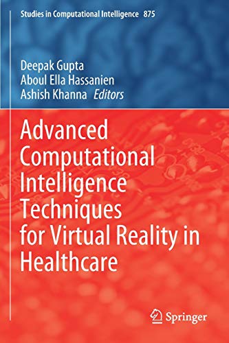 Stock image for Advanced Computational Intelligence Techniques for Virtual Reality in Healthcare (Studies in Computational Intelligence) for sale by SpringBooks