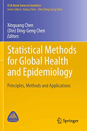 Stock image for Statistical Methods for Global Health and Epidemiology: Principles, Methods and Applications (ICSA Book Series in Statistics) 1st ed. 2020 Edition for sale by Books Puddle