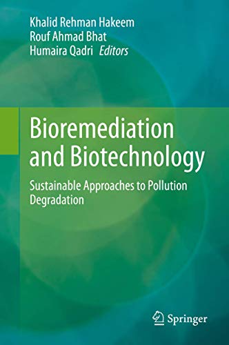 Stock image for Bioremediation and Biotechnology. Sustainable Approaches to Pollution Degradation. for sale by Gast & Hoyer GmbH