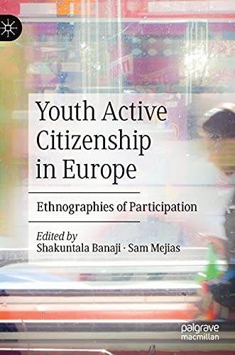 Stock image for Youth Active Citizenship in Europe: Ethnographies of Participation [Hardcover] Banaji, Shakuntala and Mejias, Sam for sale by SpringBooks