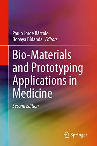 Imagen de archivo de Bio-Materials and Prototyping Applications in Medicine. a la venta por Antiquariat im Hufelandhaus GmbH  vormals Lange & Springer