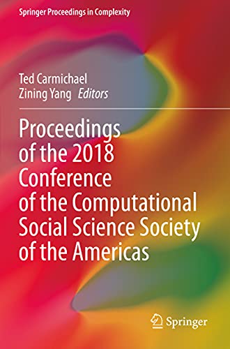 9783030359041: Proceedings of the 2018 Conference of the Computational Social Science Society of the Americas