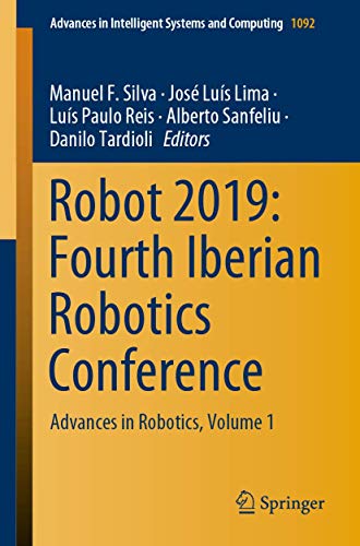 Stock image for Robot 2019 - Fourth Iberian Robotics Conference: Advances in Robotics: Vol 1 for sale by Revaluation Books