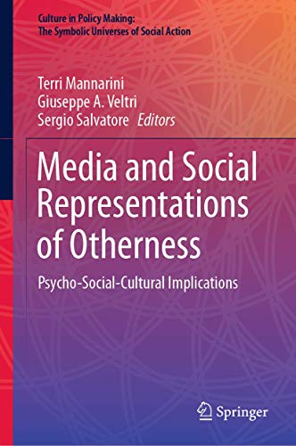 Beispielbild fr Media and Social Representations of Otherness. Psycho-Social-Cultural Implications. zum Verkauf von Antiquariat im Hufelandhaus GmbH  vormals Lange & Springer