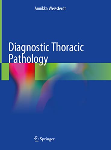 Stock image for Diagnostic Thoracic Pathology [Hardcover] Weissferdt, Annikka for sale by Brook Bookstore