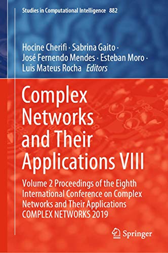 9783030366827: Complex Networks and Their Applications VIII: Volume 2 Proceedings of the Eighth International Conference on Complex Networks and Their Applications ... 882 (Studies in Computational Intelligence)