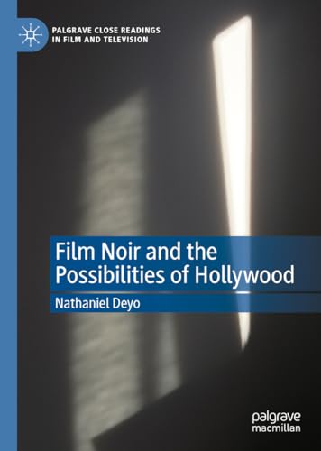 Beispielbild fr Film Noir and the Possibilities of Hollywood zum Verkauf von Blackwell's