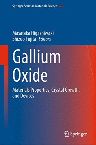 Imagen de archivo de Gallium Oxide : Materials Properties, Crystal Growth, and Devices a la venta por Ria Christie Collections