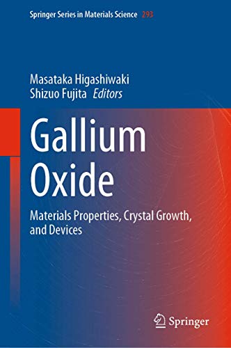 Stock image for Gallium Oxide : Materials Properties, Crystal Growth, and Devices for sale by Ria Christie Collections