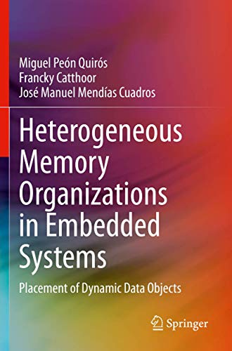 Immagine dell'editore per Heterogeneous Memory Organizations in Embedded Systems: Placement of Dynamic Data Objects venduto da Ria Christie Collections