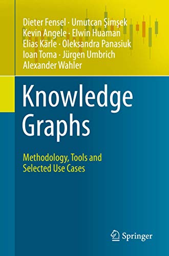 Stock image for Knowledge Graphs: Methodology, Tools and Selected Use Cases for sale by GF Books, Inc.