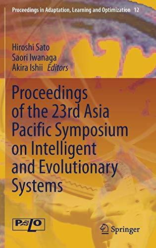 9783030374419: Proceedings of the 23rd Asia Pacific Symposium on Intelligent and Evolutionary Systems: 12 (Proceedings in Adaptation, Learning and Optimization)