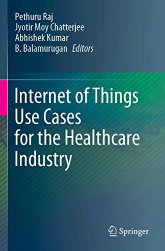 Stock image for Internet of Things Use Cases for the Healthcare Industry for sale by ThriftBooks-Dallas