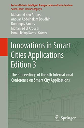 Imagen de archivo de Innovations in Smart Cities Applications Edition 3. The Proceedings of the 4th International Conference on Smart City Applications. a la venta por Gast & Hoyer GmbH