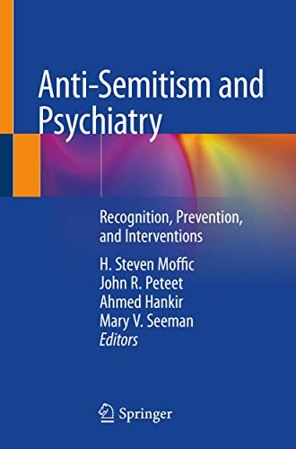 Stock image for Anti-Semitism and Psychiatry: Recognition, Prevention, and Interventions for sale by GF Books, Inc.