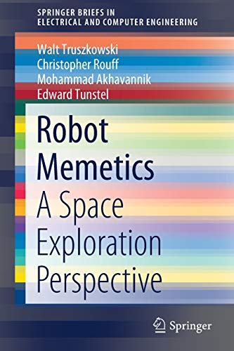 Beispielbild fr Robot Memetics: A Space Exploration Perspective (SpringerBriefs in Electrical and Computer Engineering) zum Verkauf von Books From California
