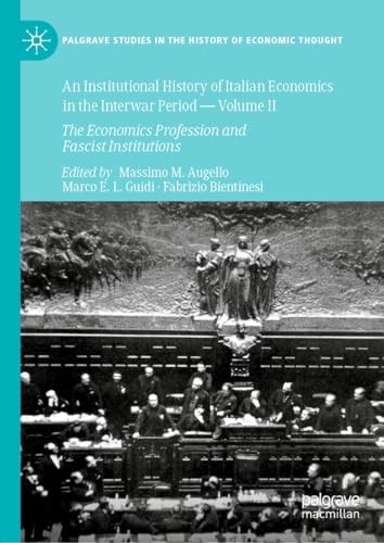 Beispielbild fr An Institutional History of Italian Economics in the Interwar Period ? Volume II zum Verkauf von Blackwell's