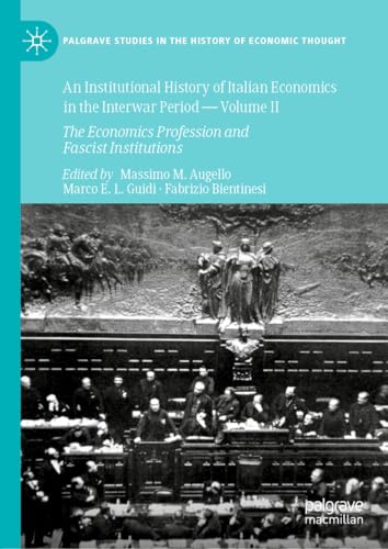 Stock image for An Institutional History of Italian Economics in the Interwar Period ? Volume II for sale by Blackwell's
