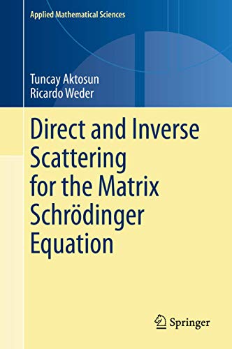 Stock image for Direct and Inverse Scattering for the Matrix Schr?dinger Equation (Applied Mathematical Sciences) for sale by Books Puddle