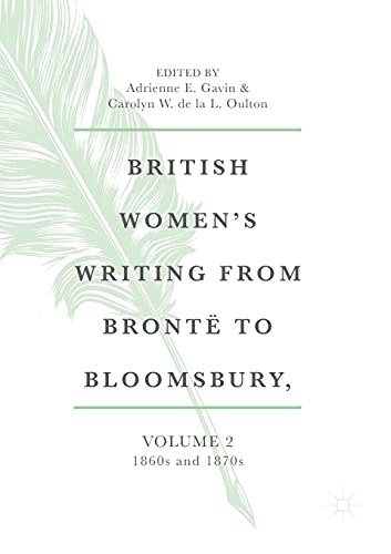 Stock image for British Women's Writing from Bront to Bloomsbury, Volume 2: 1860s and 1870s (British Women's Writing from Bront to Bloomsbury, 1840-1940) for sale by GF Books, Inc.