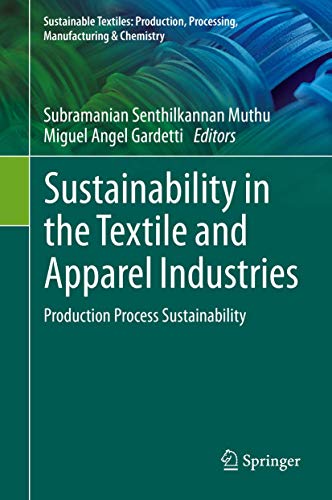 Imagen de archivo de Sustainability in the Textile and Apparel Industries. Production Process Sustainability. a la venta por Gast & Hoyer GmbH