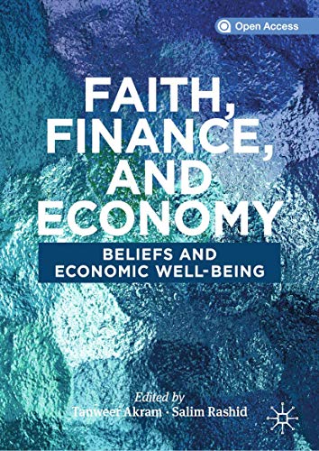 Stock image for Faith, Finance, and Economy: Beliefs and Economic Well-Being for sale by Ergodebooks