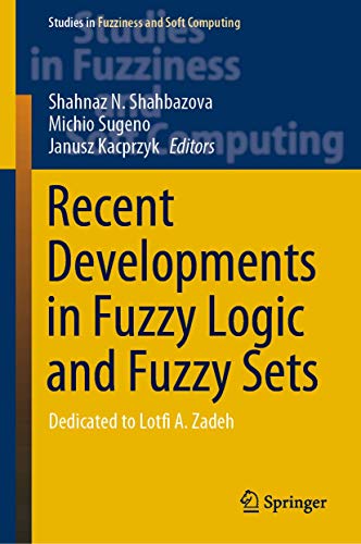 Beispielbild fr Recent Developments in Fuzzy Logic and Fuzzy Sets. Dedicated to Lotfi A Zadeh. zum Verkauf von Gast & Hoyer GmbH