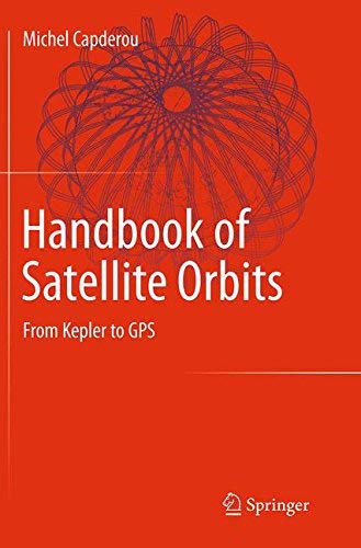 Beispielbild fr Handbook of Satellite Orbits: From Kepler to GPS zum Verkauf von SMASS Sellers