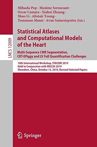 Beispielbild fr Statistical Atlases and Computational Models of the Heart. Multi-Sequence Cmr Segmentation, Crt-Epiggy and LV Full Quantification Challenges: 10th Int zum Verkauf von ThriftBooks-Atlanta