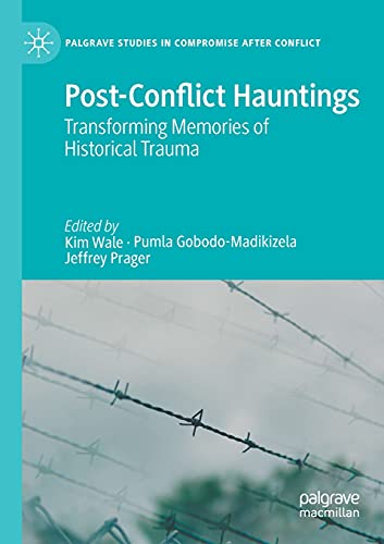 9783030390792: Post-Conflict Hauntings: Transforming Memories of Historical Trauma