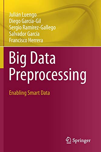 Beispielbild fr Big Data Preprocessing: Enabling Smart Data zum Verkauf von Revaluation Books