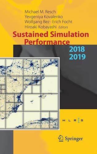 Stock image for Sustained Simulation Performance 2018 and 2019. Proceedings of the Joint Workshops on Sustained Simulation Performance, University of Stuttgart (HLRS) and Tohoku University, 2018 and 2019. for sale by Gast & Hoyer GmbH