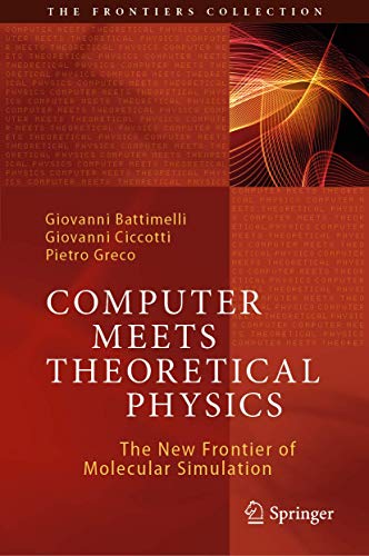 Beispielbild fr Computer Meets Theoretical Physics: The New Frontier of Molecular Simulation (The Frontiers Collection) zum Verkauf von Monster Bookshop