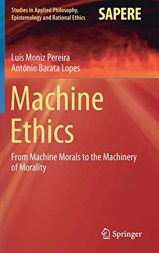 Beispielbild fr Machine Ethics: From Machine Morals to the Machinery of Morality zum Verkauf von Asano Bookshop